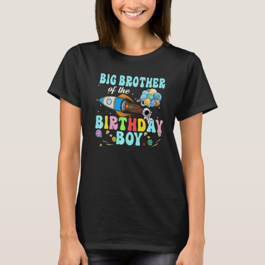 Big Brother of the Birthday Astronaut Boy Space Pa T-Shirt (Vorderseite)