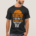 BIG BROTHER Of The Birthday Boy Basketball T-Shirt<br><div class="desc">Basketball BIG BROTHER,  Basketball ,  Birthday Boy Basketball,  Mothers Day,  Mothers Day,  BIG BROTHER Of The Birthday Boy Basketball</div>