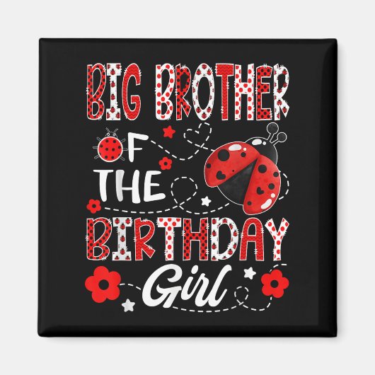 Big Brother of the Birthday Girl Ladybug Big Broth Magnet (Vorne)