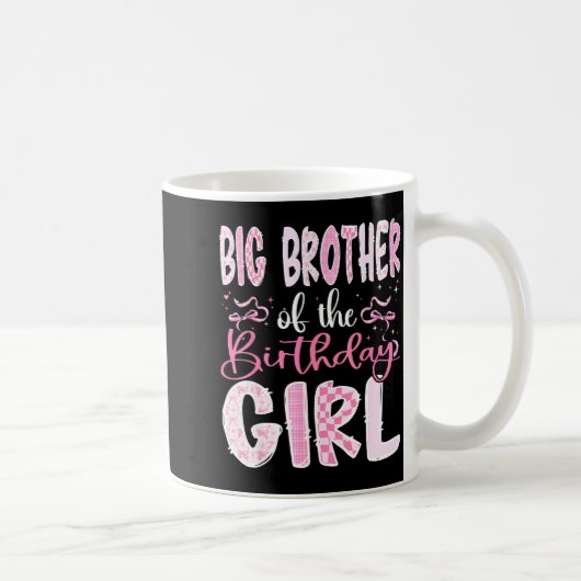 Big Brother Of The Birthday Girl Nk Coquette Bow F Kaffeetasse (Rechts)