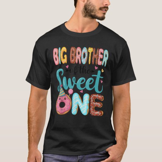 Big Brother Of The Sweet One 1st Birthday Girl Don T-Shirt (Vorderseite)