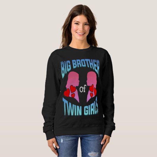 Big Brother Of Twin Girls Twins Siblings Family Si Sweatshirt (Vorne ganz)