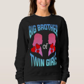Big Brother Of Twin Girls Twins Siblings Family Si Sweatshirt (Vorderseite)