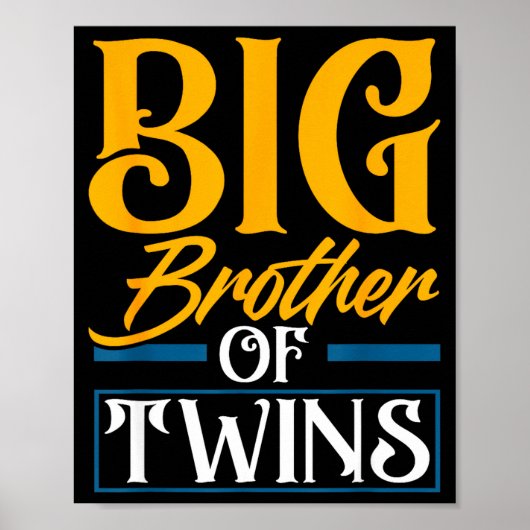 Big Brother Of Twins New Brother Sibling Funny Twi Poster (Vorne)