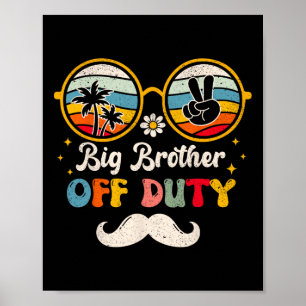 Big Brother Off Duty Sungles Beach Sunset Sommer Poster