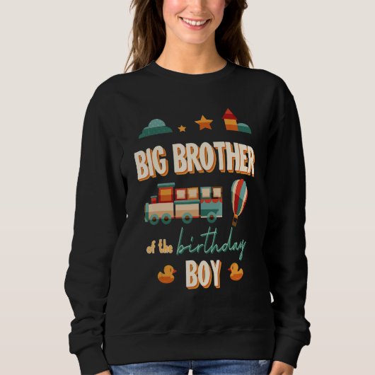 Big Brother The Birthday Boy Train Theme Matching Sweatshirt (Vorderseite)