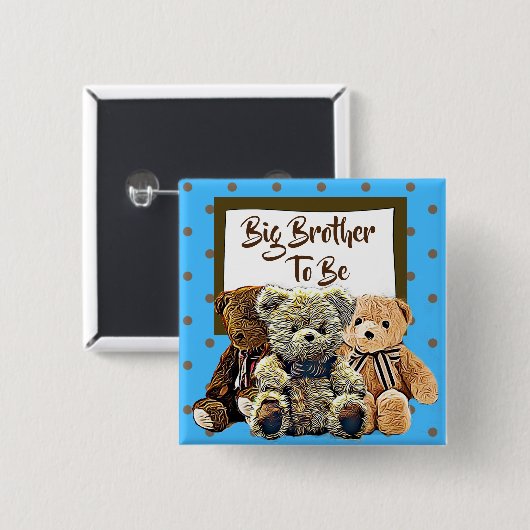 Big Brother to be Teddy Bear Baby Dusche Button (Vorne & Hinten)