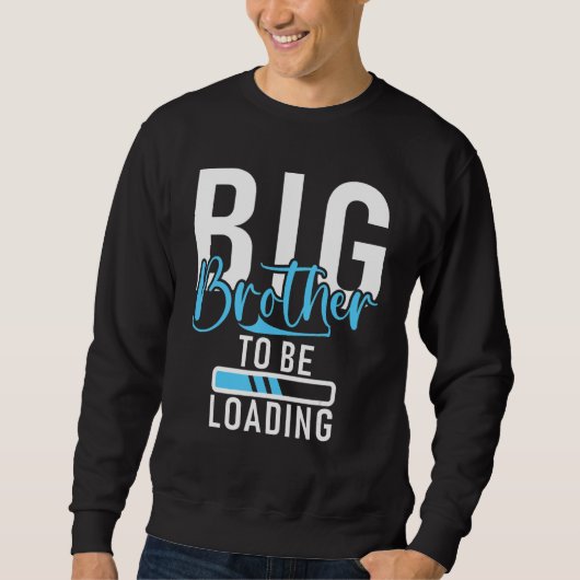 Big Brother wird Big Brother beladen Sweatshirt (Vorderseite)