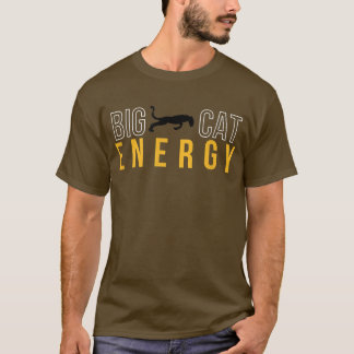 Big Cat Energy Running Motivation Wear T-Shirt