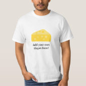 Big Cheese: Individualisierbarer Slogan T-Shirt (Vorderseite)