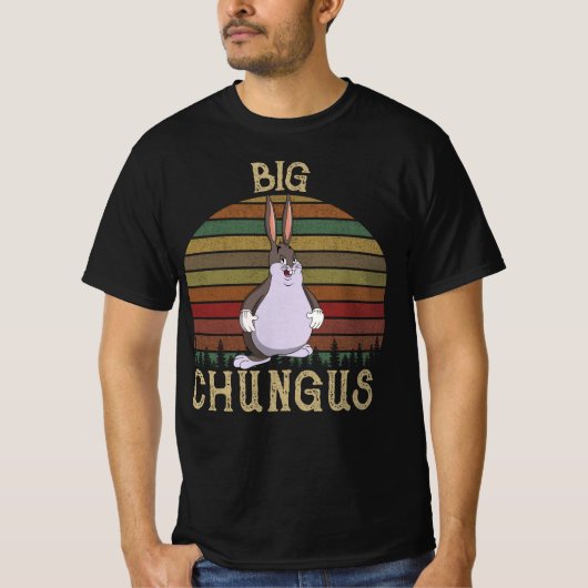 Big Chungus T-Shirt (Vorderseite)