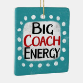 Big Coach Energy Ornament (Rechts)