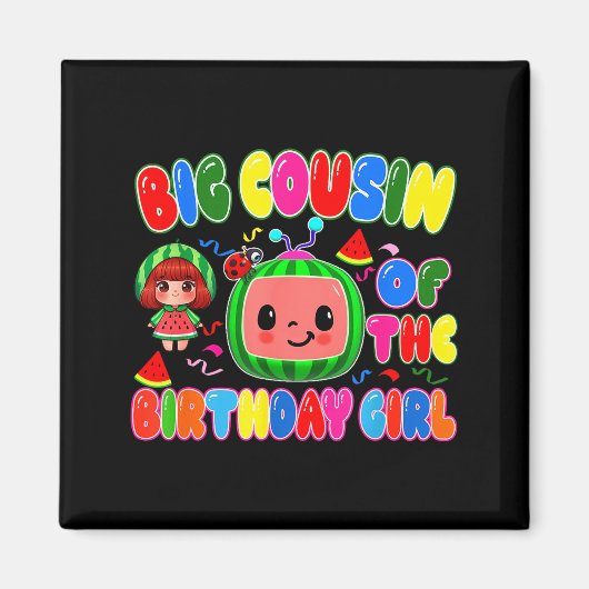 Big Cousin Of The Birthday Girl Melon Family Match Magnet (Vorne)