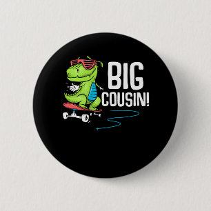 Big Cousin Skaten Trex Skater Button