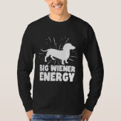 Big Dackel Energy Funny Dackel T-Shirt (Vorderseite)
