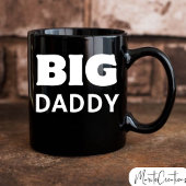 Big Daddy coffee mug, gift for dad. Tasse