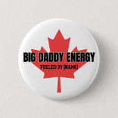 Big Daddy Energy Canada Maple Leaf von Ihnen anget Button (Vorderseite)
