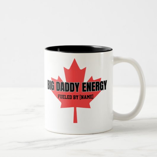 Big Daddy Energy Canada Maple Leaf von Ihnen anget Zweifarbige Tasse (Rechts)