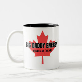 Big Daddy Energy Canada Maple Leaf von Ihnen anget Zweifarbige Tasse