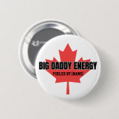 Big Daddy Energy Kanada Ahornblatt Angetrieben von Button (Vorne & Hinten)