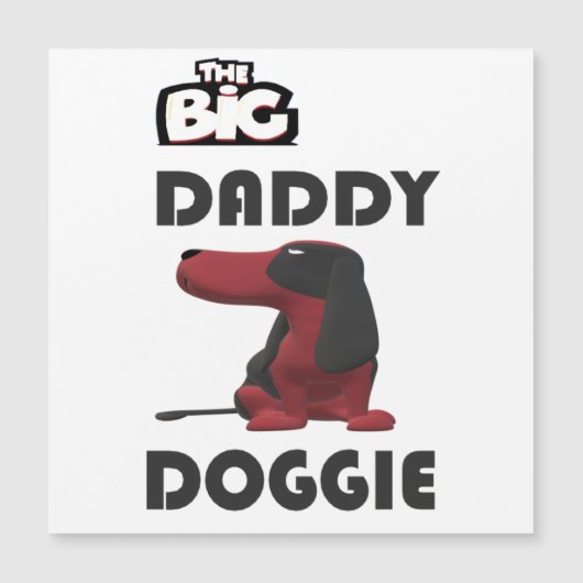 Big Daddy Hello Magnetkarte (Vorderseite)