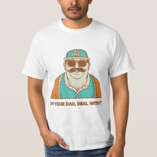 Big Daddy – I’m Your Dad, Deal with It Funny Tee (Vorderseite)