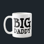 BIG DADDY KAFFEE TASSE FUNNY SPASS<br><div class="desc">BIG DADDY KAFFEE TASSE</div>