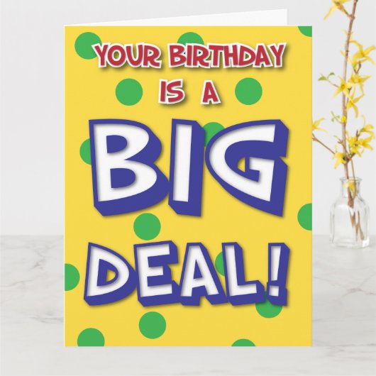 Big Deal Birthday Card Karte (Gelbe Blume)