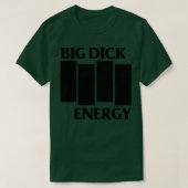Big Dick Energy 2 T-Shirt (Design vorne)