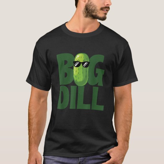 Big Dill Dill Pickle Lover Pickling Cucumber T-Shirt (Vorderseite)