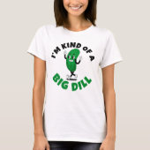 Big Dill Pickle Pun Women's Basic T - Shirt (Vorderseite)