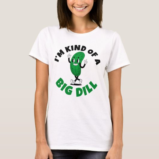 Big Dill Pickle Pun Women's Basic T - Shirt (Vorderseite)