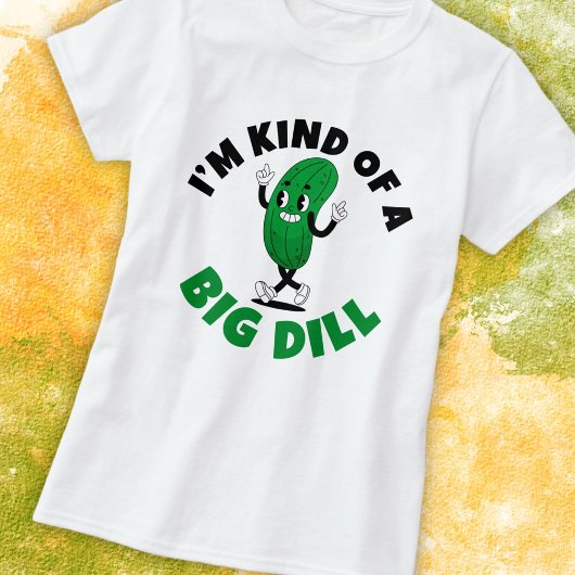 Big Dill Pickle Pun Women's Basic T - Shirt