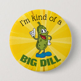 Big Dill Pickle Pup Button