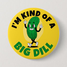 Big Dill Pickle Pup Button