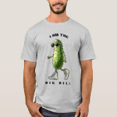 Big Dill T-Shirt (Vorderseite)