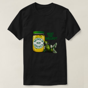 Big Dillette Brined in America T - Shirt