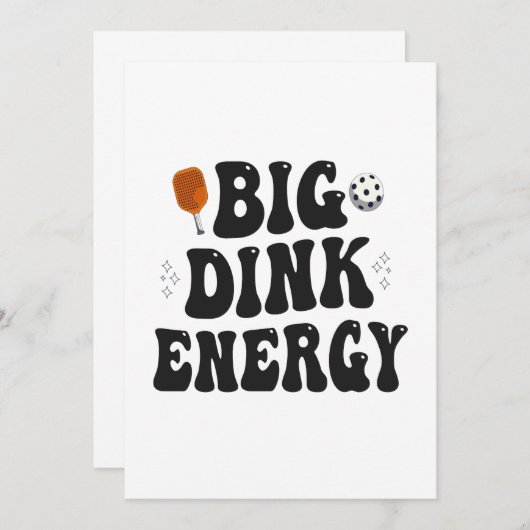 Big Dink Energy Funny Pickleball Dinking Champion Einladung (Vorne/Hinten)