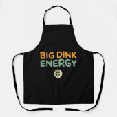 Big Dink Energy Pickleball Funny Pickle Ball Lover Schürze (Vorderseite)