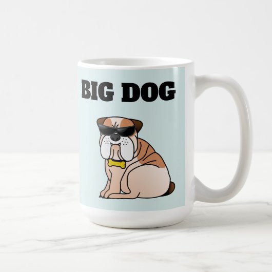 BIG DOG DOG  funny COFFEE MUG Kaffeetasse (Rechts)