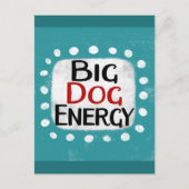 Big Dog Energy Postcard Postkarte (Vorderseite)