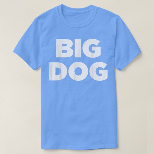 Big DogAwesome Coole lustige Big Dog tee (Design vorne)