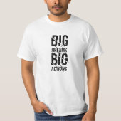 Big Dream Big Action T-Shirt (Vorderseite)