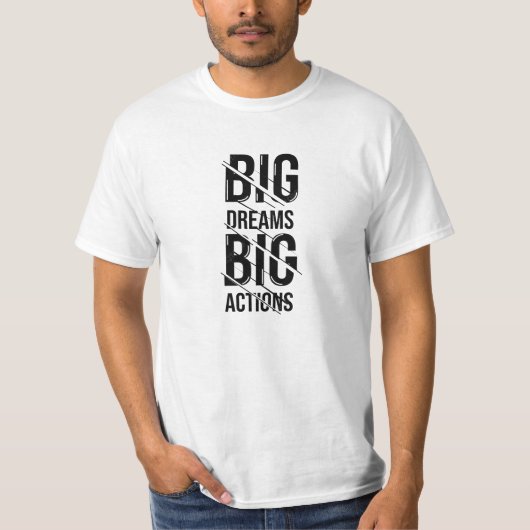 Big Dream Big Action T-Shirt (Vorderseite)