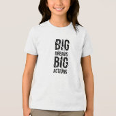 Big Dream Big Action Tri-Blend Shirt (Vorderseite)