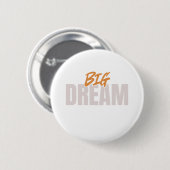 Big Dream Button (Vorne & Hinten)