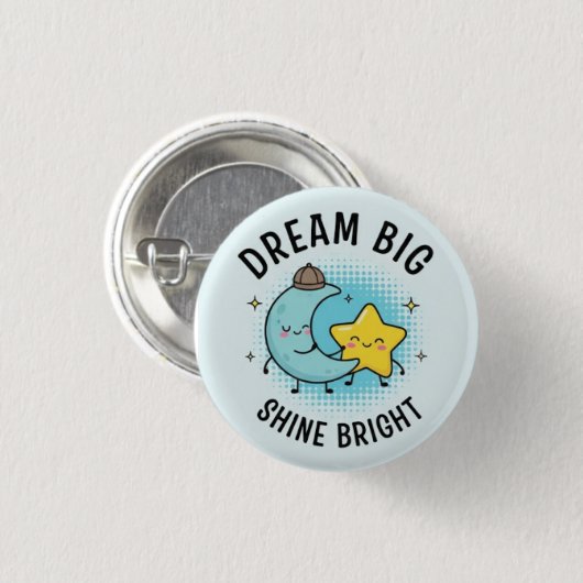 Big Dream — Shine Dream — Motivational Pin Button (Vorne & Hinten)