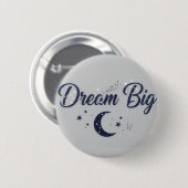 Big Dreams - Motivational pin button (Vorne & Hinten)