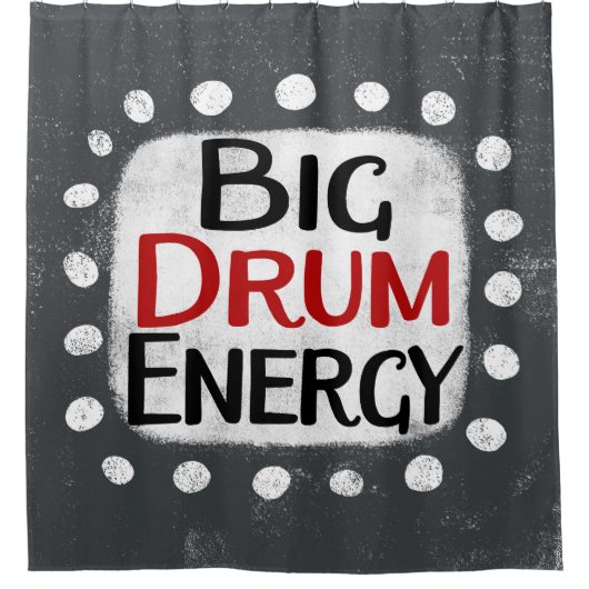 Big Drum Energy Duschvorhang (Vorderseite)