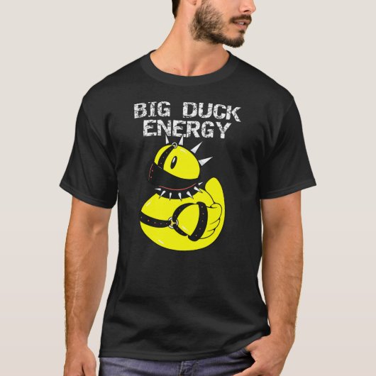Big Duck Energy Cute Naughty Rubber Duckie Rubber T-Shirt (Vorderseite)